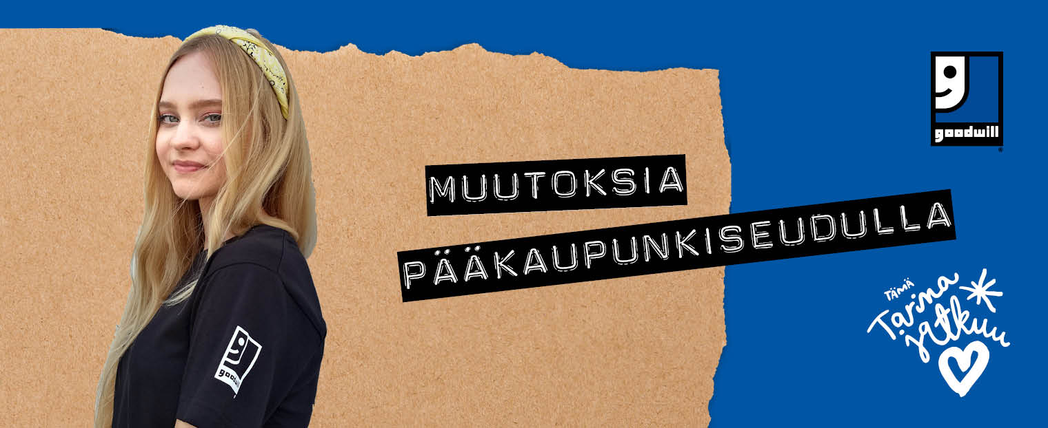 Muutoksia Goodwillin toimintaan pääkaupunkiseudulla
